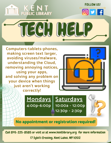 Tech Help Mondays 4:00-6:00pm, Saturdays 10:00AM-12:00, 12:30-2:30pm