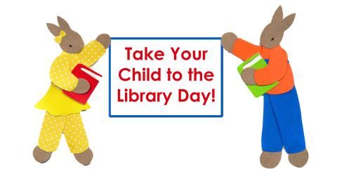 take your child to the library day!